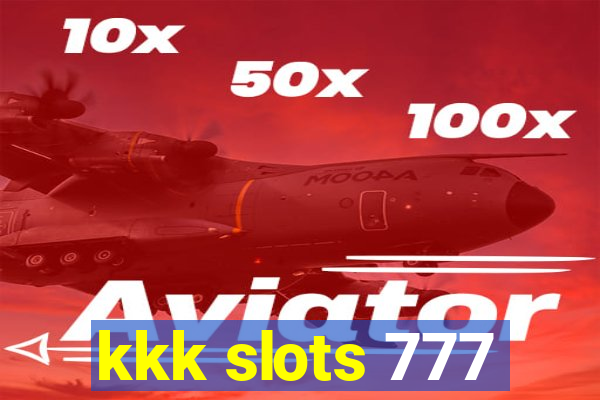kkk slots 777